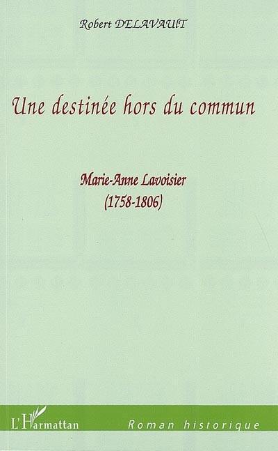 Une destinée hors du commun : Marie-Anne Lavoisier (1758-1806)