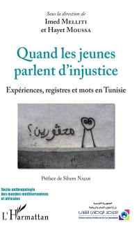 Quand les jeunes parlent d'injustice : expériences, registres et mots en Tunisie