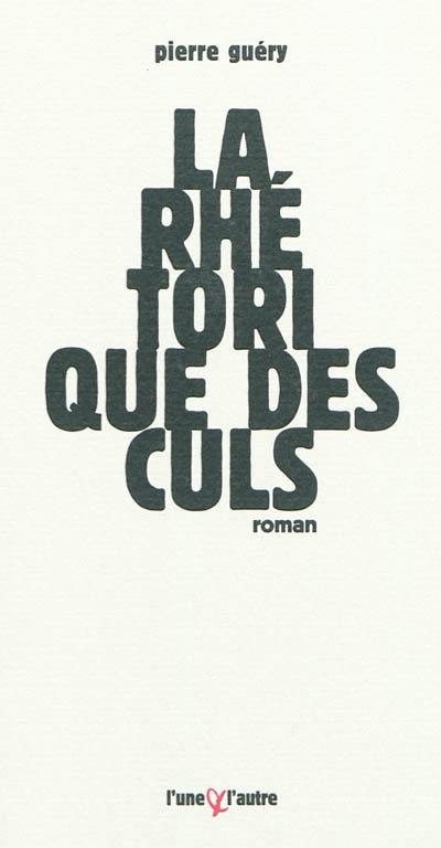 La rhétorique des culs