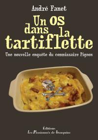 Un os dans la tartiflette : une nouvelle enquête du commissaire Pigeon