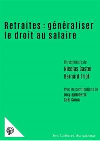 Retraites : généraliser le droit au salaire