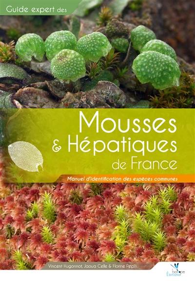 Mousses & hépatiques de France : manuel d'identification des espèces communes