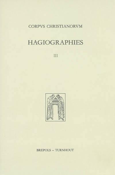 Hagiographies : histoire internationale de la littérature hagiographique latine et vernaculaire en Occident des origines à 1550. Vol. 3