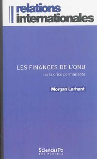 Les finances de l'ONU ou La crise permanente