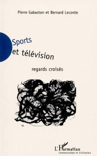 Sports et télévision : regards croisés