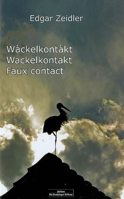 Wàckelkontàkt. Wackelkontakt. Faux contact