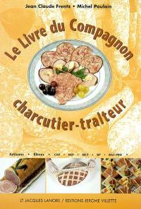 Le livre du compagnon charcutier-traiteur