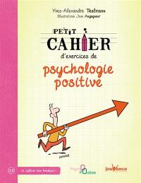 Petit cahier d'exercices de psychologie positive