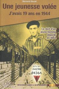 Une jeunesse volée : j'avais 19 ans en 1944