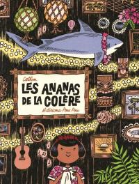 Les ananas de la colère