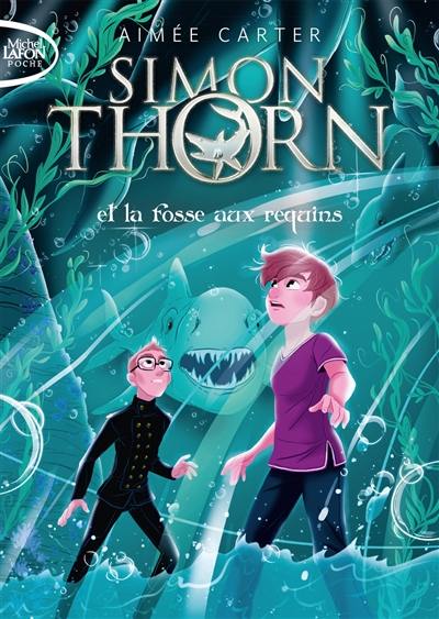 Simon Thorn. Vol. 3. Simon Thorn et la fosse aux requins