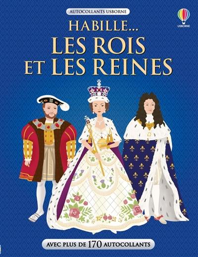 Habille... : les rois et les reines