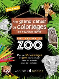 Mon grand cahier de coloriages et d'autocollants : une saison au zoo : plus de 120 coloriages et jeux pour s'amuser avec les animaux stars de l'émission !