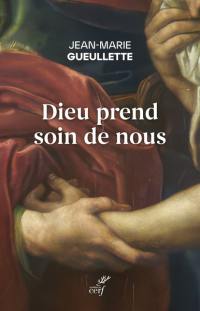 Dieu prend soin de nous : goûter la vie spirituelle avec saint François de Sales