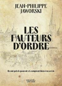 Les fauteurs d'ordre