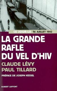 La grande rafle du Vel d'Hiv : 16 juillet 1942