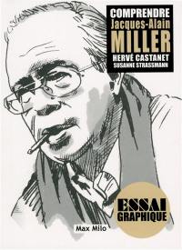 Comprendre Jacques-Alain Miller