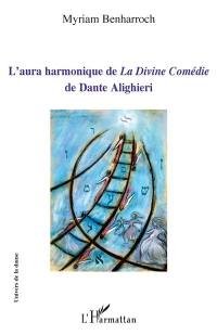 L'aura harmonique de La divine comédie de Dante Alighieri