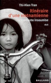 Itinéraire d'une Vietnamienne : l'étudiante insoumise