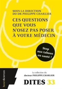 Ces questions que vous n'osez pas poser à votre médecin : stop aux tabous en santé !