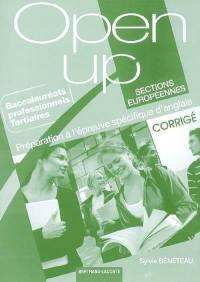 Open up : baccalauréats professionnels tertiaires, sections européennes : préparation à l'épreuve spécifique d'anglais, corrigé