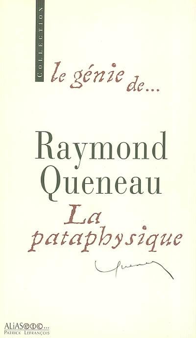 Queneau, la pataphysique