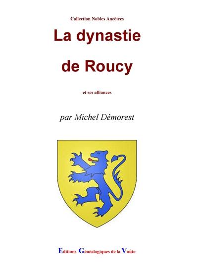 La dynastie de Roucy : et ses alliances