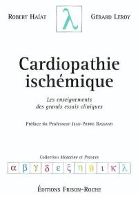 Cardiopathie ischémique : les enseignements des grands essais cliniques