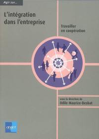 L'intégration dans l'entreprise : travailler en coopération