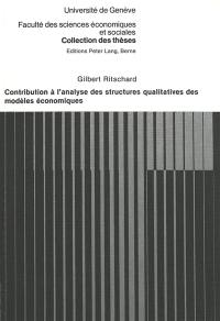 Contribution à l'analyse des structures qualitatives des modèles économiques