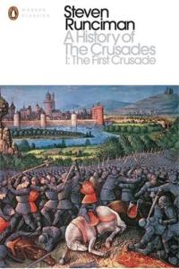 A History of the Crusades 1 : The First Crusade and the Foundation of the Kingdom of Jerusalem