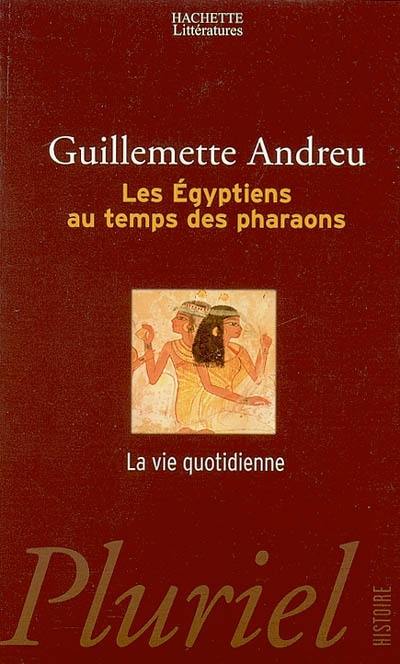 Les Egyptiens au temps des pharaons