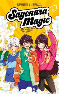 Sayonara magic. Vol. 1. Des magiciens au collège