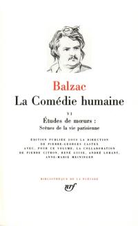 La Comédie humaine. Vol. 6. Etudes et moeurs, scènes de la vie parisienne