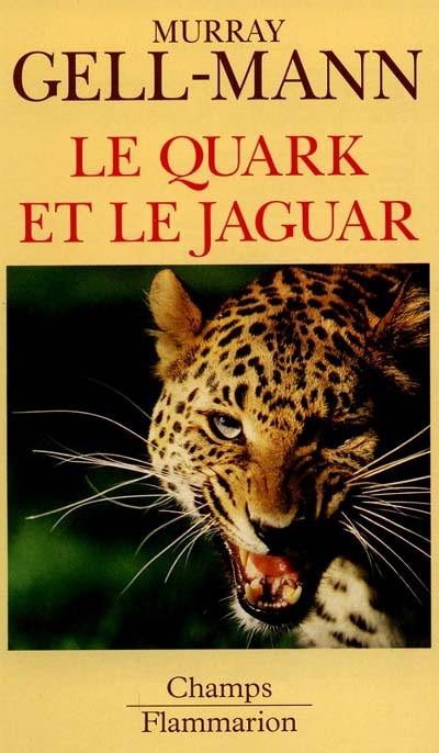 Le quark et le jaguar : voyage au coeur du simple et du complexe