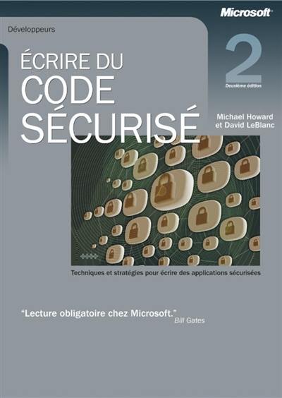 Ecrire du code sécurisé : techniques et stratégies pour écrire des applications sécurisées