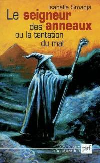 Le Seigneur des anneaux ou La tentation du mal