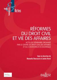 Réformes du droit civil et vie des affaires : actes du séminaire