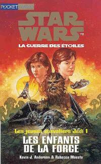 Star Wars, les jeunes chevaliers Jedi. Vol. 1. Les enfants de la force