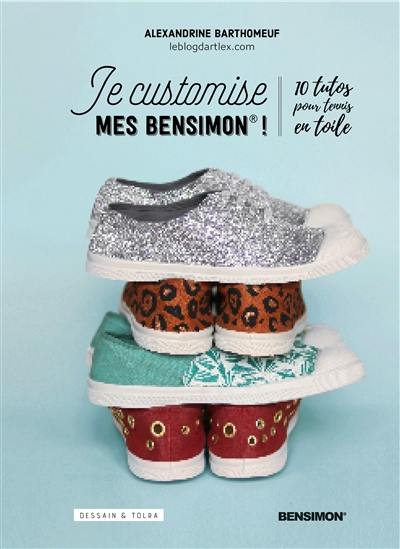 Je customise mes Bensimon ! : 10 tutos pour tennis en toile