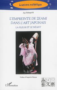 L'empreinte de Zeami dans l'art japonais : la fleur et le néant