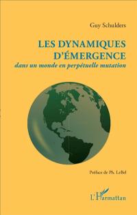 Les dynamiques d'émergence : dans un monde en perpétuelle mutation