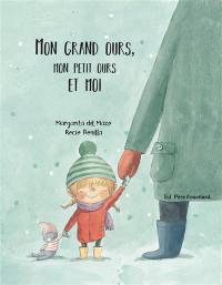 Mon grand ours, mon petit ours et moi