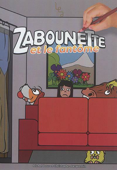 Les z'aventures de Zabounette. Zabounette et le fantôme