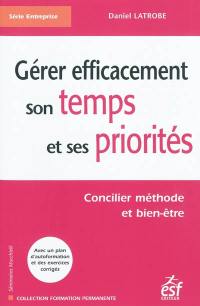 Gérer efficacement son temps et ses priorités : concilier méthode et bien-être