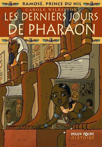 Ramosé, prince du Nil. Vol. 3. Les derniers jours de Pharaon