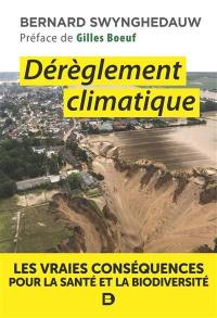 Dérèglement climatique : les vraies conséquences pour la santé et la biodiversité