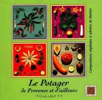 Le potager de Provence et d'ailleurs