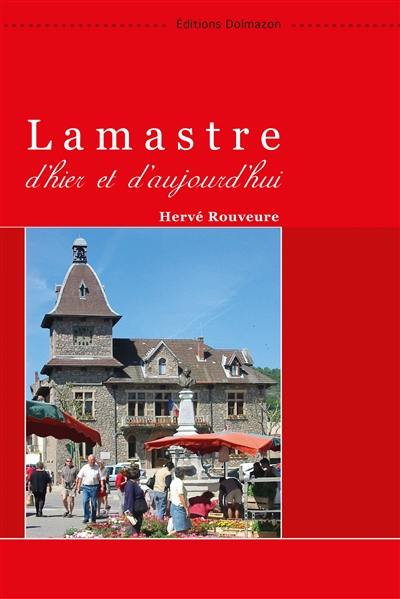 Lamastre d'hier et d'aujourd'hui