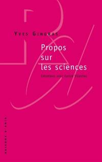 Propos sur les sciences : entretiens avec Yanick Villedieu